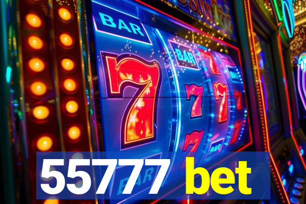 55777 bet
